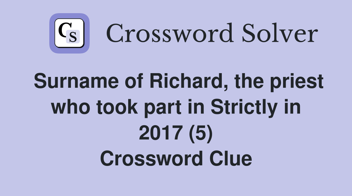 Surname of Richard, the priest who took part in Strictly in 2017 (5